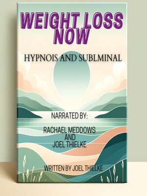cover image of Weight Loss Now Hypnosis and Subliminal